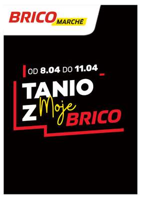 Bricomarche - gazetka promocyjna Tanio z Moje Brico od środy 08.04 do soboty 11.04