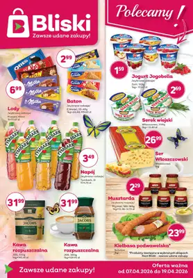 Bliski - gazetka promocyjna Gazetka od wtorku 07.04 do niedzieli 19.04