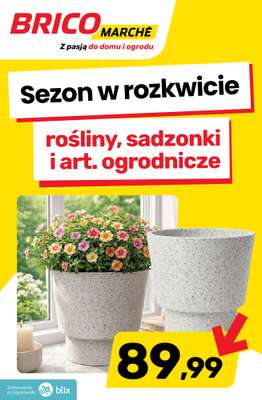 Bricomarche - gazetka promocyjna Sezon w rozkwicie - rośliny, sadzonki i art. ogrodnicze od wtorku 14.04 do soboty 18.04