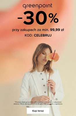 Greenpoint - gazetka promocyjna -30% przy zakupach za min. 99 zł od środy 08.04 do wtorku 21.04