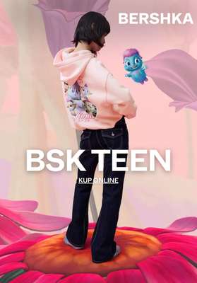 Bershka - gazetka promocyjna BSK TEEN od piątku 10.04 