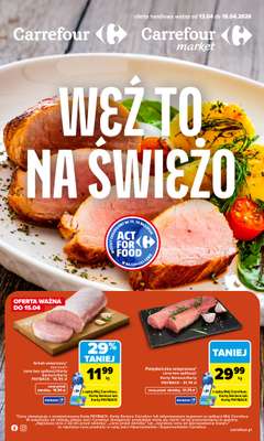 Carrefour Market - gazetka promocyjna Gazetka Weź to na świeżo od poniedziałku 13.04 do soboty 18.04