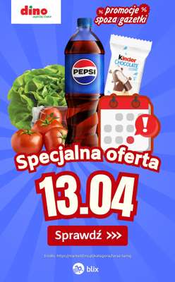 Dino - gazetka promocyjna Specjalna oferta na 13.04.2026 - promocje spoza gazetki od poniedziałku 13.04 do poniedziałku 13.04