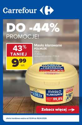 Carrefour - gazetka promocyjna PROMOCJE AŻ DO -44% od poniedziałku 13.04 do soboty 18.04