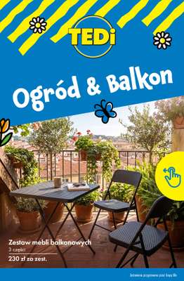 Tedi - gazetka promocyjna Ogród & balkon! od wtorku 14.04 