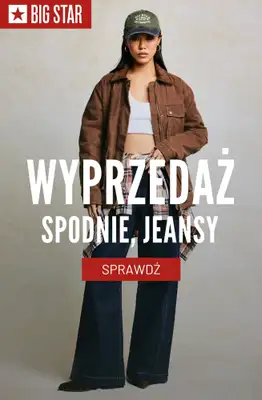 BIG STAR - gazetka promocyjna Jeansy i spodnie damskie w super cenach! od wtorku 14.04 