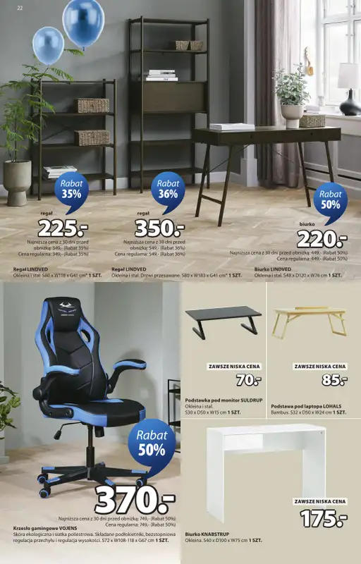 Jysk - gazetka promocyjna Świętujemy urodziny. Rabat do 60% od środy 22.04 do niedzieli 10.05 - strona 22