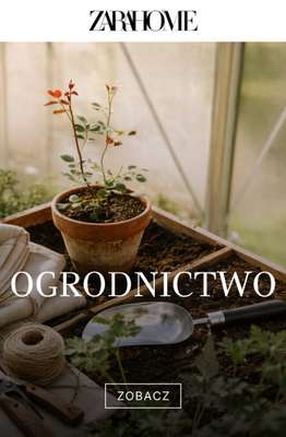 Zara - gazetka promocyjna Sezon ogrodowy z Zara Home od środy 15.04 