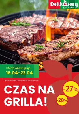 Delikatesy Centrum - gazetka promocyjna Czas na GRILLA! Sprawdź promocje od czwartku 16.04 do środy 22.04
