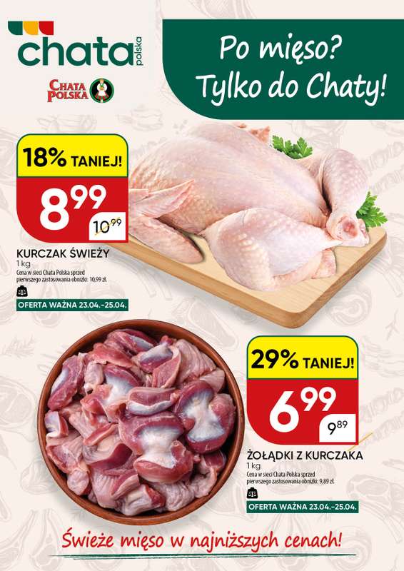Chata Polska - gazetka promocyjna Po mięso? Tylko do Chaty! 23-25.04  do soboty 25.04