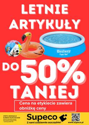 Supeco - gazetka promocyjna Letnie artykuły od czwartku 16.04 do niedzieli 31.05