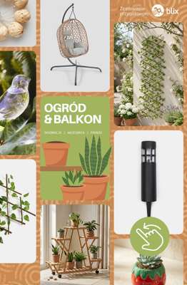 #Nowości i trendy - gazetka promocyjna Sezon na relaks - produkty na balkon i do ogrodu! od piątku 17.04 