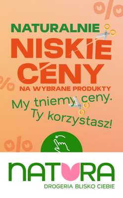 Drogerie Natura - gazetka promocyjna Naturalnie NISKIE CENY! od poniedziałku 20.04 do wtorku 05.05
