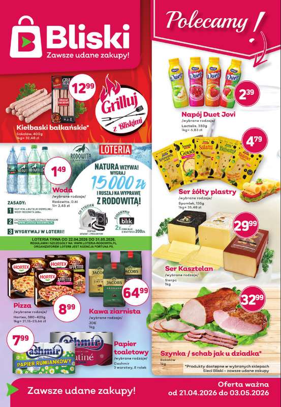Bliski - gazetka promocyjna Gazetka od wtorku 21.04 do niedzieli 03.05