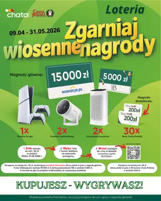 Chata Polska - gazetka promocyjna Zgarniaj wiosenne nagrody 9.04-31.05  do niedzieli 31.05