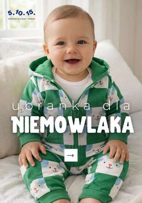 5.10.15 - gazetka promocyjna Ubranka dla niemowlaka od środy 22.04 