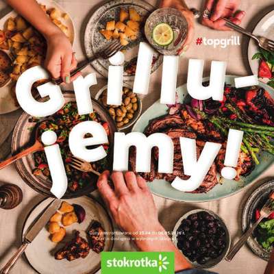 Stokrotka - gazetka promocyjna Katalog Grill!  do środy 06.05