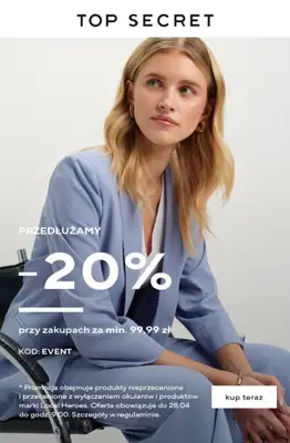 Top Secret - gazetka promocyjna Dodatkowe -20% przy zakupach za min. 99,99 zł od środy 22.04 do wtorku 28.04