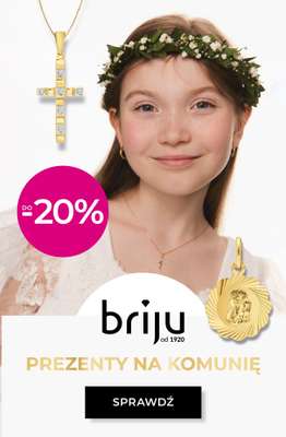 Briju - gazetka promocyjna Prezenty na komunię od środy 22.04 do niedzieli 10.05
