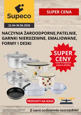Supeco - gazetka promocyjna Naczynia, patelnie, garnki, formy i deski. od środy 22.04 do wtorku 30.06