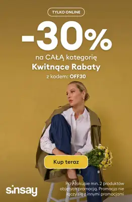 Sinsay - gazetka promocyjna -30% na całą kategorię Kwitnące Rabaty! od czwartku 23.04 do poniedziałku 27.04
