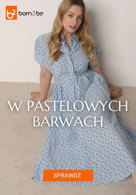 Born2be - gazetka promocyjna Ubrania w pastelowych barwach od piątku 24.04 do środy 06.05