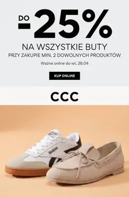 CCC - gazetka promocyjna Do -25% na wszystkie buty przy zakupie min. 2 produktów od poniedziałku 27.04 