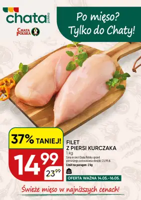Chata Polska - gazetka promocyjna Po mięso? Tylko do Chaty! 14-16.05  do soboty 16.05