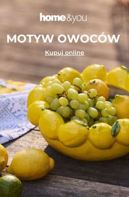 home&you - gazetka promocyjna Motyw owoców od wtorku 28.04 do wtorku 05.05