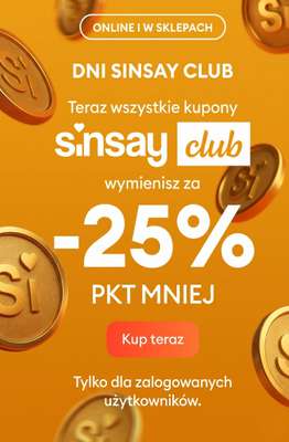 Sinsay - gazetka promocyjna Dni Sinsay Club! Kupony za -25% PKT mniej! od wtorku 28.04 do środy 29.04
