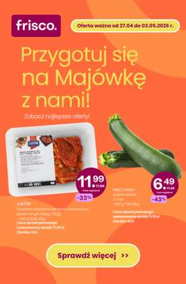 Frisco - gazetka promocyjna Przygotuj się na Majówkę z nami! od środy 29.04 do niedzieli 03.05