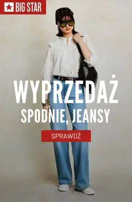 BIG STAR - gazetka promocyjna Wyprzedaż: jeansy i spodnie damskie od środy 29.04 