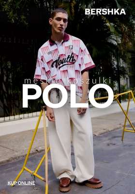 Bershka - gazetka promocyjna Męskie koszuli POLO od 79,90 PLN od środy 29.04 