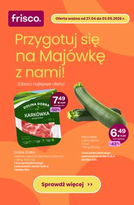 Frisco - gazetka promocyjna Przygotuj się na Majówkę z nami! od środy 29.04 do niedzieli 03.05