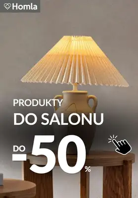 Homla - gazetka promocyjna Do -50% produkty do salonu od poniedziałku 04.05 
