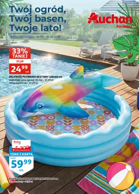 Auchan - gazetka promocyjna Katalog Racibórz | Twój ogród, Twój basen, Twoje lato od środy 06.05 do wtorku 19.05