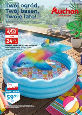 Auchan - gazetka promocyjna Katalog Zielona Góra | Twój ogród, Twój basen, Twoje lato od środy 06.05 do wtorku 19.05