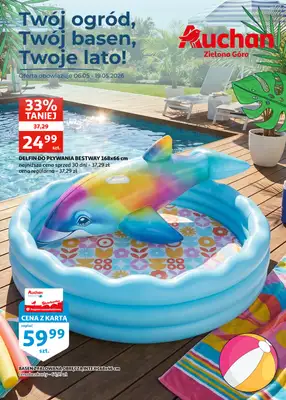 Auchan - gazetka promocyjna Katalog Zielona Góra | Twój ogród, Twój basen, Twoje lato od środy 06.05 do wtorku 19.05