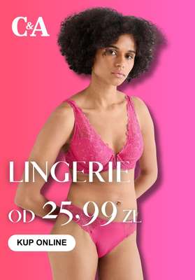 C&A - gazetka promocyjna Lingerie od 25,99 zł od wtorku 05.05 