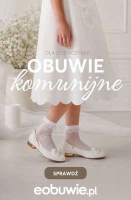 eobuwie.pl - gazetka promocyjna Obuwie komunijne dla dziewczynek od wtorku 05.05 
