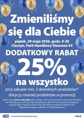 Jysk - gazetka promocyjna CIESZYN: Wielkie Otwarcie JYSK! Już 29.05.2026! od piątku 29.05 do soboty 06.06