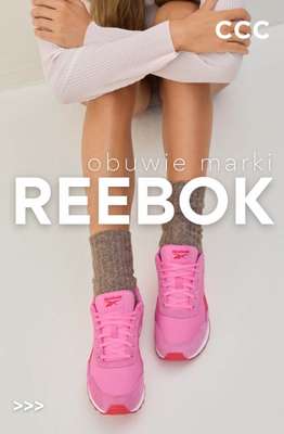 CCC - gazetka promocyjna Damskie obuwie marki REEBOK - sprawdź PROMOCJE! od środy 06.05 