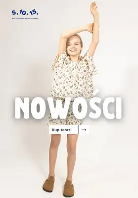 5.10.15 - gazetka promocyjna Letnie NOWOŚCI dziecięce od środy 06.05 