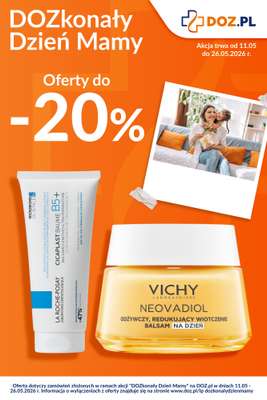 DOZ.PL - gazetka promocyjna DOZkonały Dzień Mamy! Oferty do -20% od poniedziałku 11.05 do wtorku 26.05