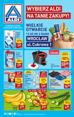 Aldi - gazetka promocyjna Wrocław, ul. Cukrowa 1: WIELKIE OTWARCIE już w ŚRODĘ: 13.05! od środy 13.05 do soboty 16.05