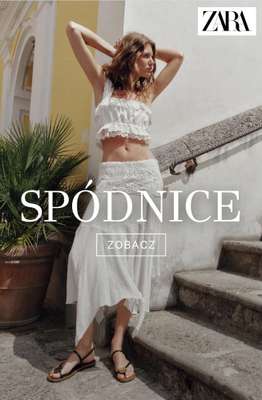Zara - gazetka promocyjna Letnie spódnice od soboty 09.05 