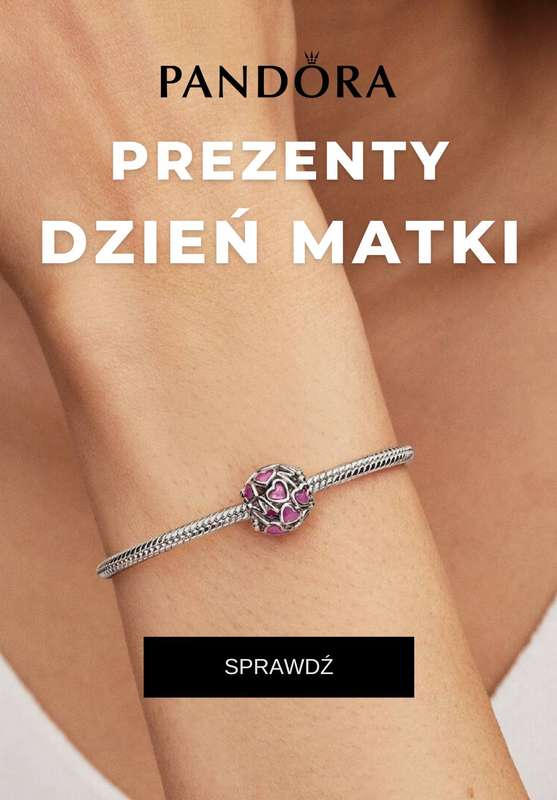 Dzień Matki - gazetka promocyjna Pandora | Prezenty dla Mamy od wtorku 12.05 
