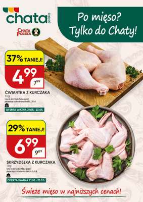 Chata Polska - gazetka promocyjna Po mięso? Tylko do Chaty! 21-23.05  do soboty 23.05