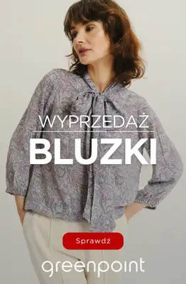 Greenpoint - gazetka promocyjna Wyprzedaż: bluzki od 19,99 zł od środy 13.05 