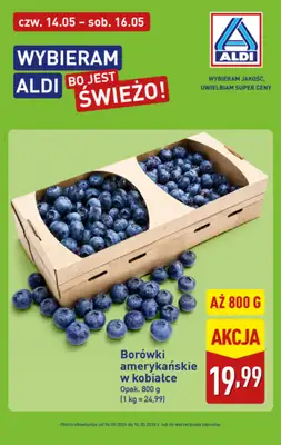 Aldi - gazetka promocyjna Borówki amerykańskie w super cenie Aldi! od czwartku 14.05 do soboty 16.05